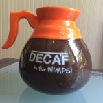 decaf is for wimps